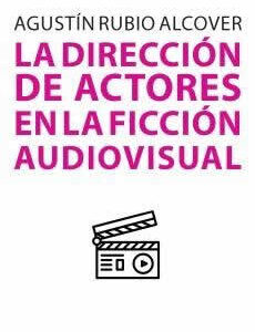 Dirección de actores en la ficción audiovisual