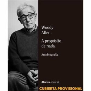 A propósito de nada. Autobiografía - ISBN: 9788491819950