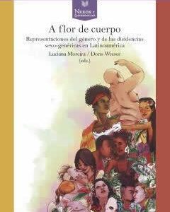 A flor de cuerpo. Representaciones del género y de las disidencias sexo-genéricas en Latinoamérica - ISBN: 9788491921363
