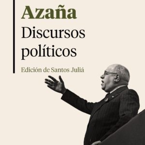 Discursos políticos. (Edición de Santos Juliá) - ISBN: 9788491990864
