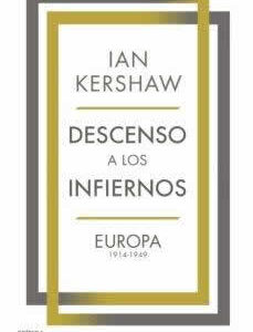 Descenso a los infiernos. Europa 1914-1949 - ISBN: 9788491993025