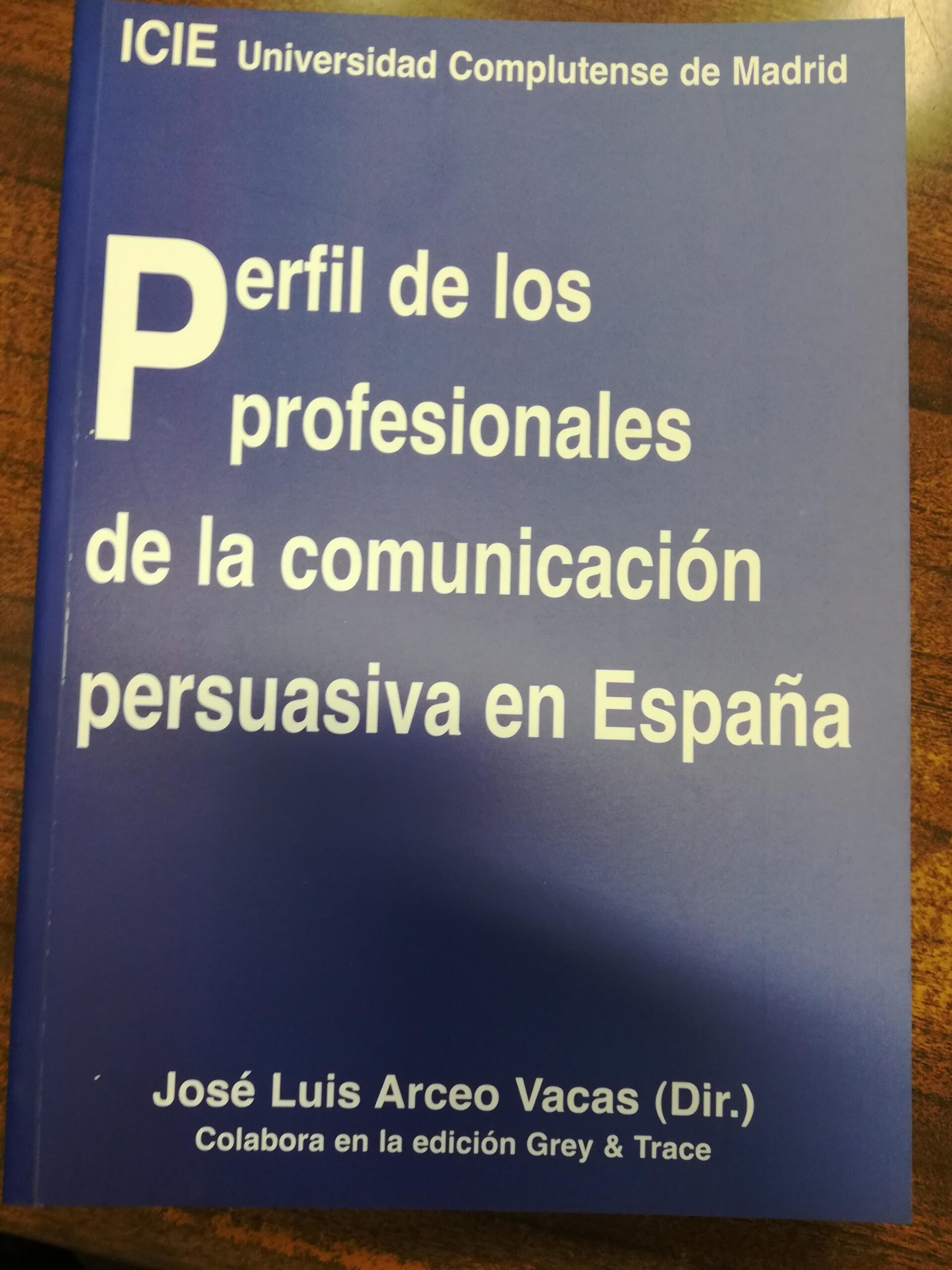 Perfil de los profesionales de la comunicación persuasiva en España. - ISBN: 9788492230846