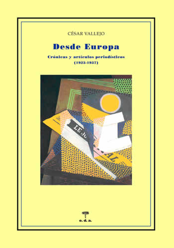 Desde Europa. Crónicas y artículos periodísticos (1923-1937) - ISBN: 9788492821488