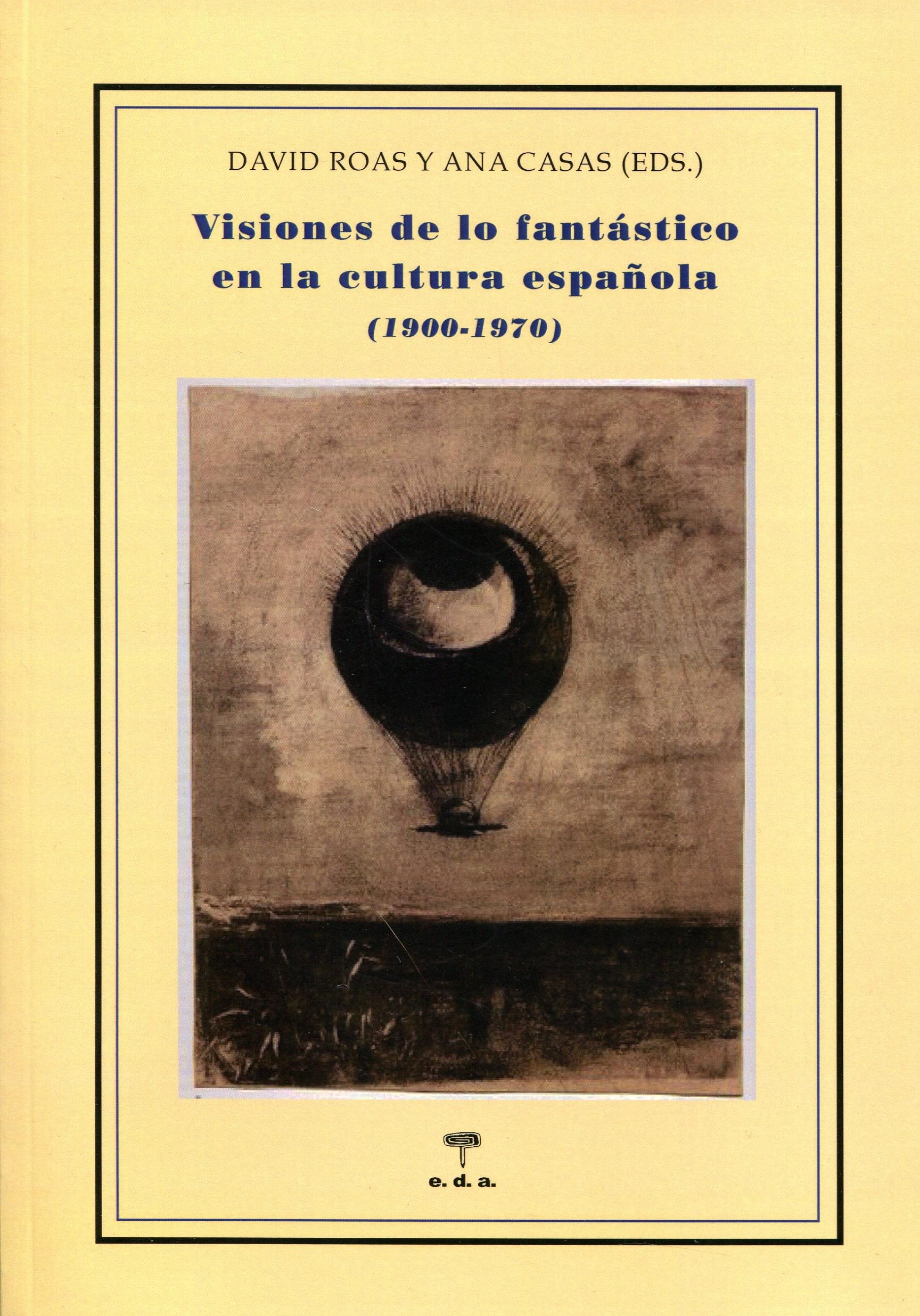 Visiones de lo fantástico en la cultura española (1900-1970). - ISBN: 9788492821624