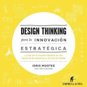 Design Thinking para innovación estratégica. - ISBN: 9788492921065