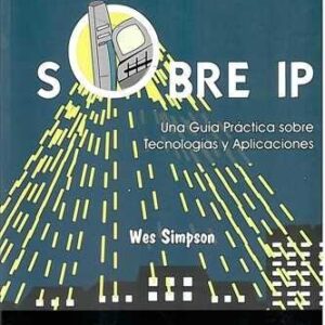 Video sobre IP: una guia práctica sobre tecnologías y aplicaciones. - ISBN: 9788493431976
