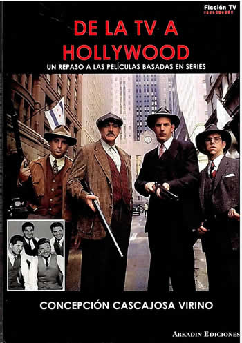 De la TV. a Hollywood. Un repaso a las películas basadas en series. - ISBN: 9788493442347