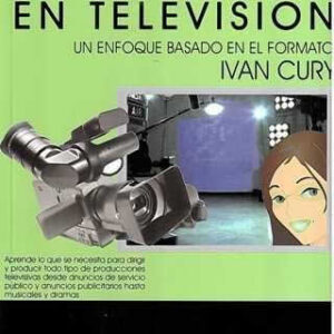 Dirección y producción en televisión. Un enfoque basado en el formato. - ISBN: 9788493576998