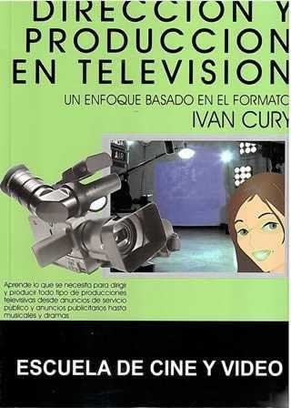 Dirección y producción en televisión. Un enfoque basado en el formato. - ISBN: 9788493576998
