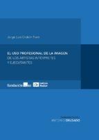 Uso profesional de la imagen de los artistas interpretes y ejecutantes. - ISBN: 9788493608798