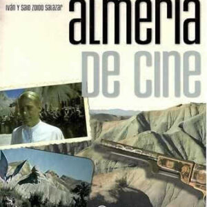 Almería de cine. - ISBN: 9788493754877