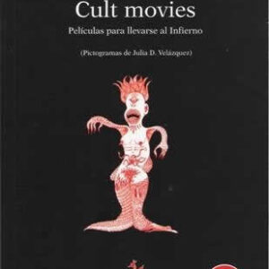 Cult movies. Películas para llevarse al infierno. - ISBN: 9788493873394
