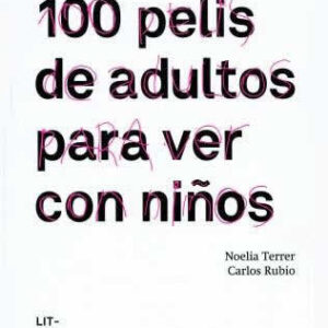 100 pelis de adultos para ver con niños. - ISBN: 9788494029233