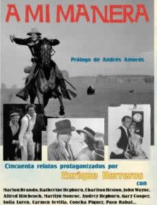 A mi manera. 50 relatos protagonizados por Enrique Herreros. - ISBN: 9788494124341