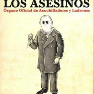 Diario de Los Asesinos. Órgano oficial de Acuchilladores y Ladrones. - ISBN: 9788494218774