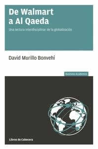 De Walmart a Al Qaeda. Una lectura interdisciplinar de la globalización. - ISBN: 9788494239786