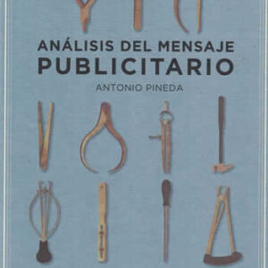 Análisis del mensaje publicitario - ISBN: 9788494296970