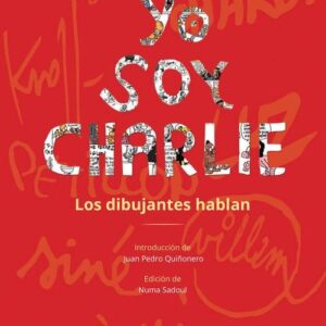 Yo soy Charlie. Los dibujantes hablan. - ISBN: 9788494383021