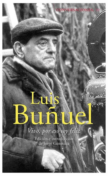 Conversaciones con Luis Buñuel. - ISBN: 9788494441301