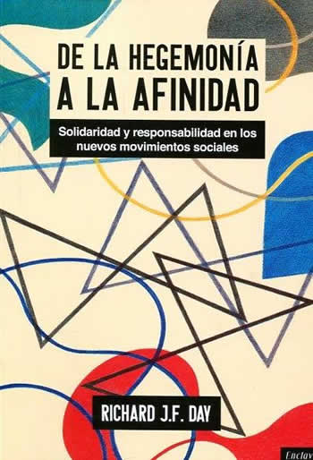 De la hegemonía a la afinidad. Solidaridad y responsabilidad en los nuevos movimientos sociales. - ISBN: 9788494452925