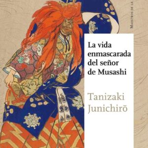 Vida enmascarada del señor Musashi. - ISBN: 9788494468551