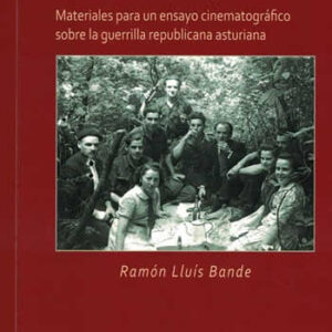 Cuaderno del paisaje. Materiales para un ensayo sobre la guerrilla republicana asturiana. - ISBN: 9788494542787