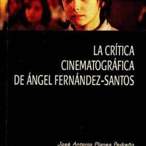 Crítica cinematográfica de Ángel Fernández-Santos