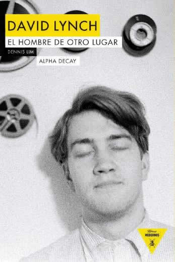 David Lynch. el hombre de otro lugar. - ISBN: 9788494644221