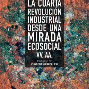 Cuarta revolución Industrial desde una mirada  ecosocial