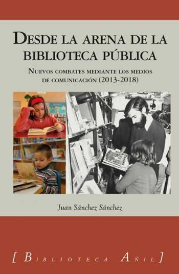 Desde la arena de la biblioteca pública. Nuevos combates mediante los medios de comunicación (2013-2018) - ISBN: 9788494807589