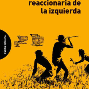 Deriva reaccionaria de la izquierda