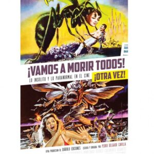 Vamos a morir todos! ¡Otra vez! Lo insólito y lo paranormal en el cine. - ISBN: 9788494819285