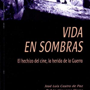 Vida en sombras. El hechizo del cine