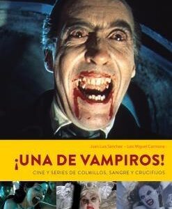 Una de vampiros!. Cine y series de colmillos
