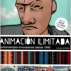 Animación ilimitada. Cortometrajes innovadores desde 1940. - ISBN: 9788495839671