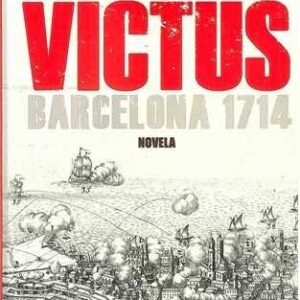 Victus. Barcelona 1714. - ISBN: 9788496735729