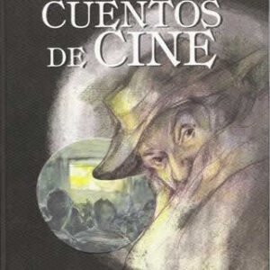 De Baroja a Buñuel. Cuentos de cine. - ISBN: 9788496745742