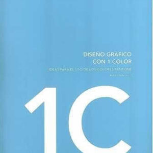 Diseño gráfico. 1 y 2 colores. Ideas para el uso de los colores pantone. - ISBN: 9788496805729