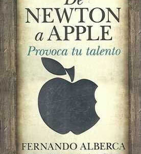De Newton a Apple. Provoca tu talento. - ISBN: 9788496947993