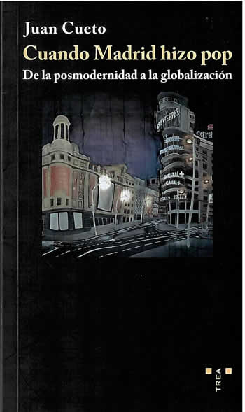 Cuando Madrid hizo pop. De la posmodernidad a la globalización. - ISBN: 9788497045490
