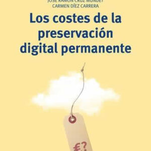 Costes de la preservación digital permanente