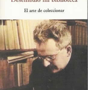 Desembalo mi biblioteca. El arte de coleccionar. - ISBN: 9788497167840