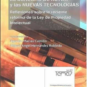 Derecho de autor y las nuevas tecnologías. - ISBN: 9788497255998