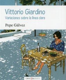 Vittorio Giardino. Variaciones sobre la línea clara. - ISBN: 9788497739672