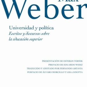 Universidad y política. Escritos y discursos sobre la educación superior