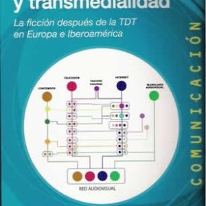 Convergencia y transmedialidad. La ficción después de la TDT en Europa e Iberoamérica. - ISBN: 9788497847421