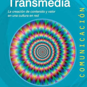 Cultura transmedia. La creación de contenido y valor en una cultura en red. - ISBN: 9788497848442