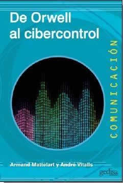 De Orwell al cibercontrol. - ISBN: 9788497848848