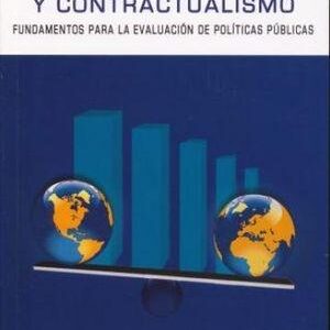 Utilitarismo y contractualismo. Fundamentos para la evaluación de políticas públicas. - ISBN: 9788497849135