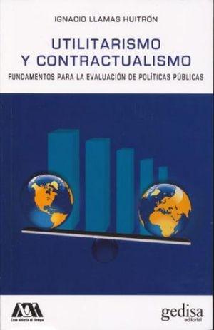 Utilitarismo y contractualismo. Fundamentos para la evaluación de políticas públicas. - ISBN: 9788497849135